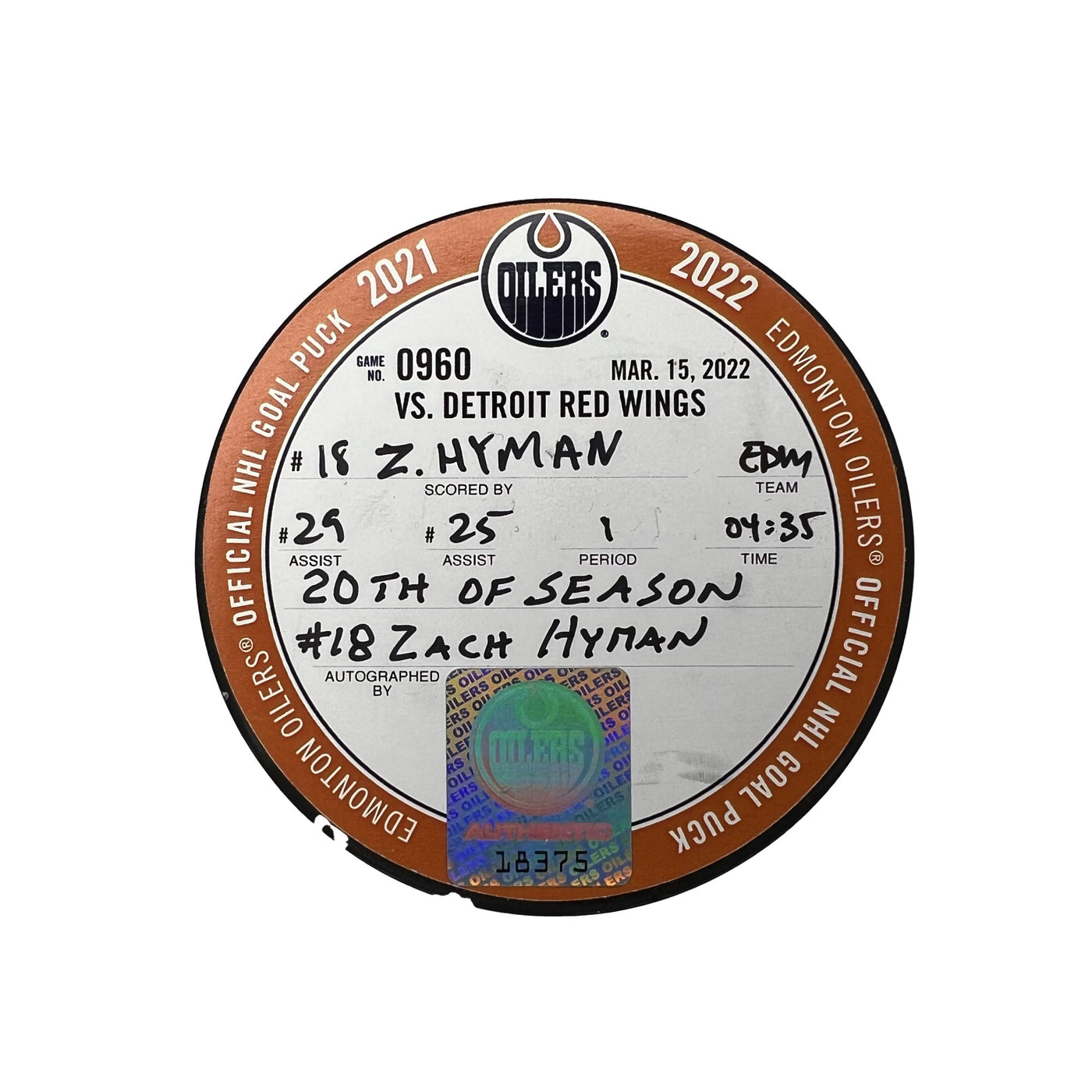 Zach Hyman Edmonton Oilers Autographed Goal Puck - Mar. 15/2022 vs Detroit Red Wings #18375