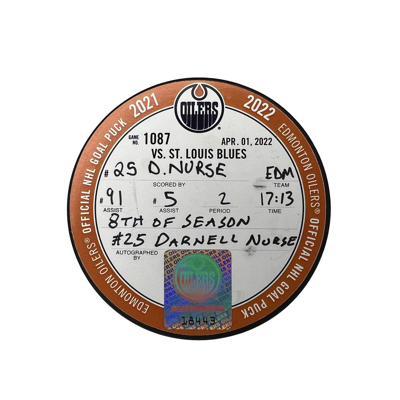 Darnell Nurse Edmonton Oilers Autographed Goal Puck - Apr. 1/2022 vs St. Louis Blues #18443
